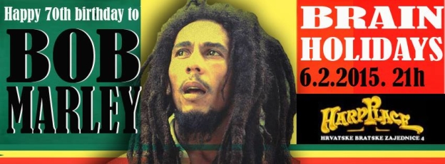 Bob Marley Tribute 2015 @ Hard Place by Brain Holidays
