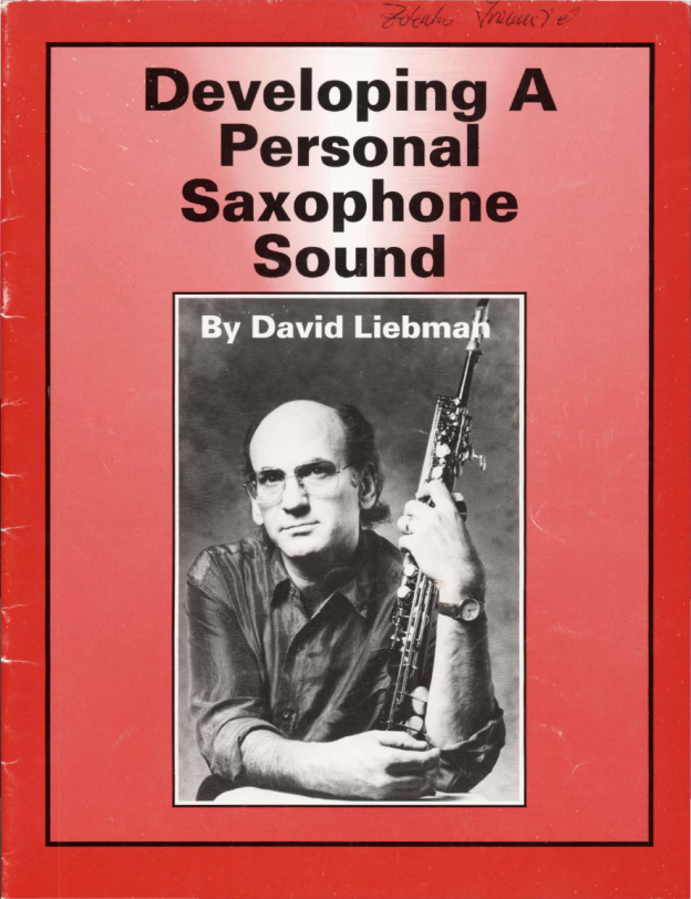 Developing a Personal Saxophone Sound by Dave Liebman