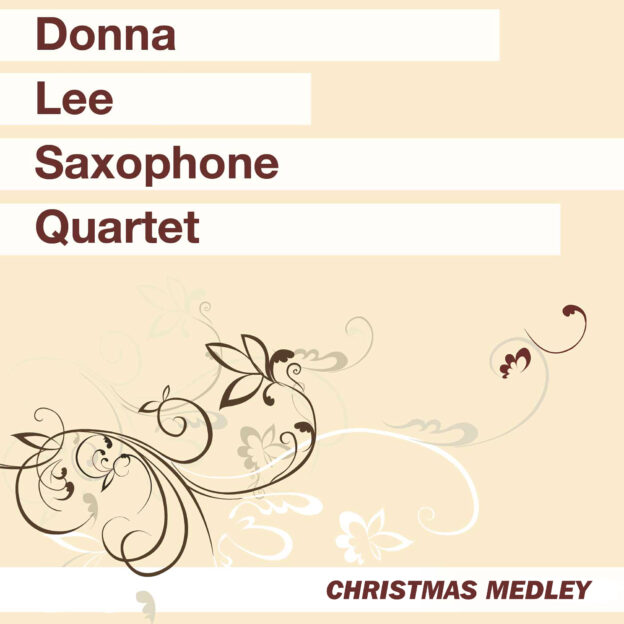 Christmas Medley by Donna Lee Saxophone Quartet