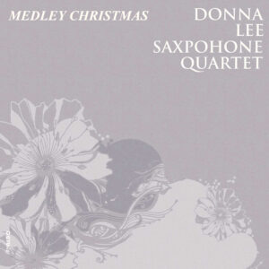 Medley Christmas by Donna Lee Saxophone Quartet
